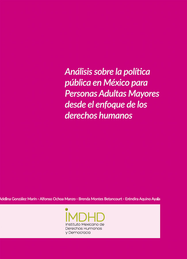 Análisis sobre la política pública en México para Personas Adultas Mayores desde el enfoque de los derechos humanos