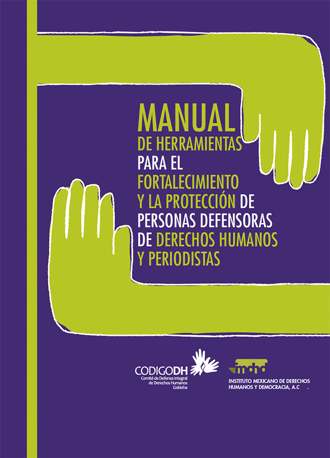 Manual de herramientas para el fortalecimiento y la protección de personas defensoras de derechos humanos y periodistas