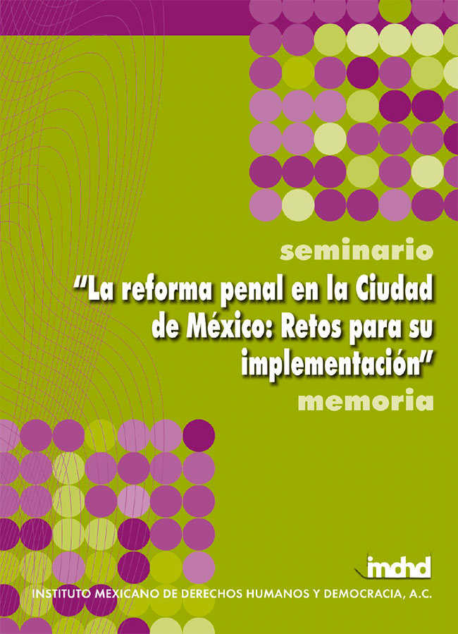 Seminario: La reforma penal en la Ciudad de México: Retos para su implementación