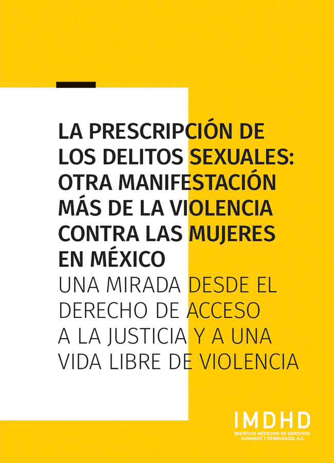 La prescripción de los delitos sexuales: otra manifestación más de la violencia contra las mujeres en México